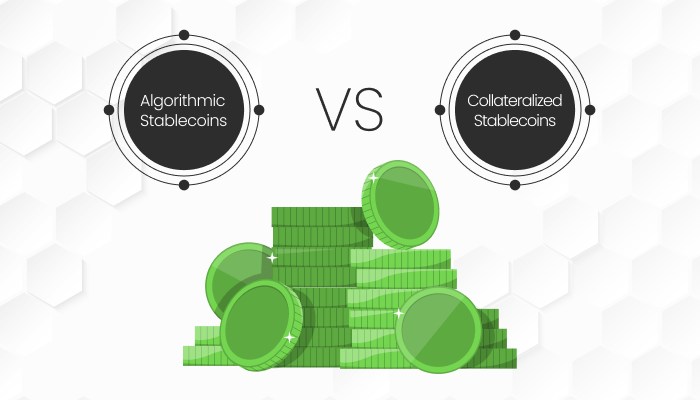 Algorithmic Stablecoins VS Collateralized Stablecoins